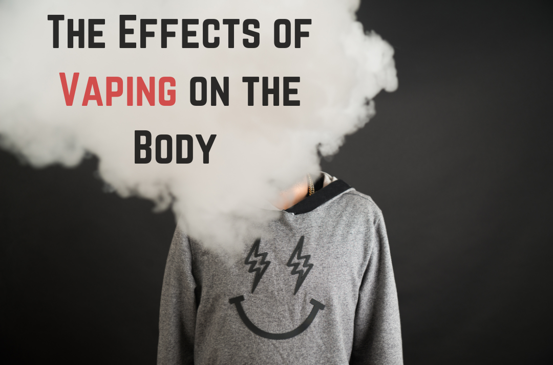 The Effects of Vaping on the Body