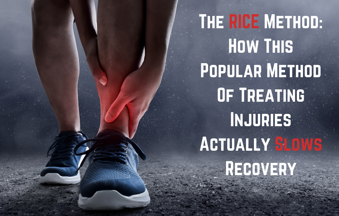 The RICE Method: How This Popular Method Of Treating Injuries Actually Slows Recovery